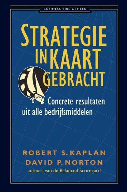 Strategie in kaart gebracht, Robert Kaplan ; David P. Norton - Ebook - 9789047005759