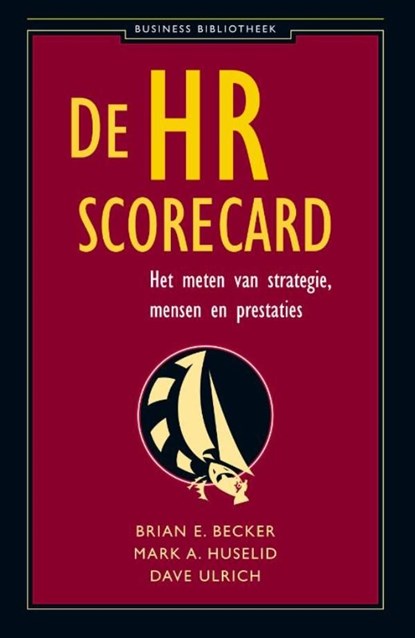 De HR scorecard, Brian E. Becker ; Mark A. Huselid ; Dave Ulrich - Ebook - 9789047005766