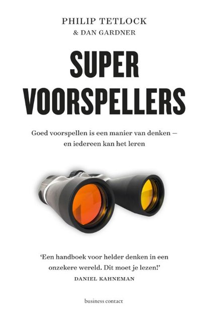 Supervoorspellers, Philip Tetlock ; Dan Gardner - Paperback - 9789047006534