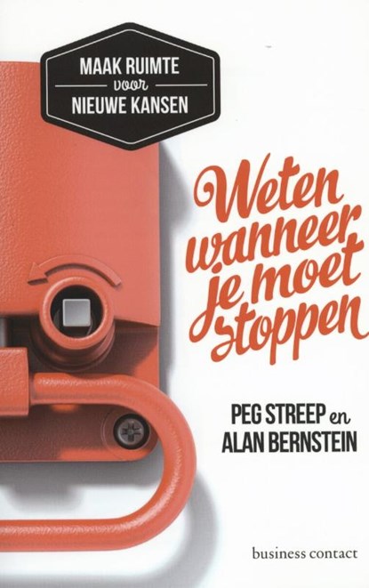 Weten wanneer je moet stoppen, Peg Streep ; Alan Bernstein - Paperback - 9789047006695