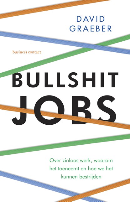 Bullshit jobs, David Graeber - Paperback - 9789047011767