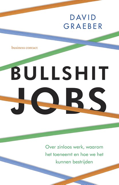 Bullshit jobs, David Graeber - Ebook - 9789047011774