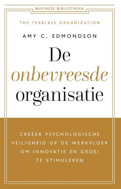 De onbevreesde organisatie, Amy C. Edmondson - Paperback - 9789047013280