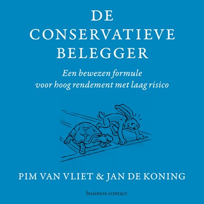 De conservatieve belegger, Pim van Vliet ; Jan de Koning - Luisterboek MP3 - 9789047014041