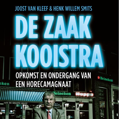 De zaak Kooistra, Joost van Kleef ; Henk Willem Smits - Luisterboek MP3 - 9789047016946