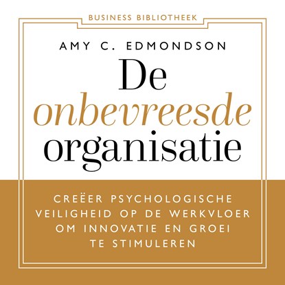 De onbevreesde organisatie, Amy C. Edmondson - Luisterboek MP3 - 9789047017011