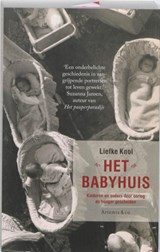 Het babyhuis, Liefke Knol -  - 9789047201687