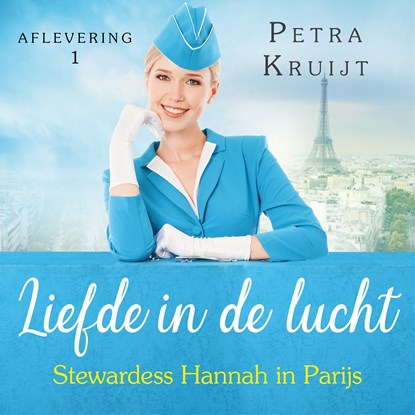 Stewardess Hannah in Parijs, Petra Kruijt - Luisterboek MP3 - 9789047204770