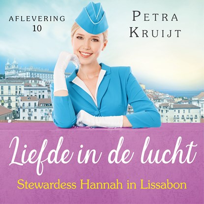 Stewardess Hannah in Lissabon, Petra Kruijt - Luisterboek MP3 - 9789047204954