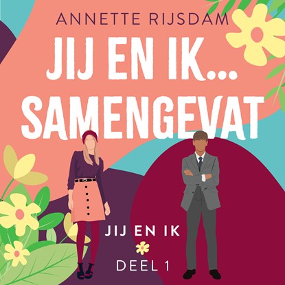 Jij en ik... samengevat, Annette Rijsdam - Luisterboek MP3 - 9789047206149