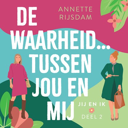 De waarheid tussen jou en mij, Annette Rijsdam - Luisterboek MP3 - 9789047206248