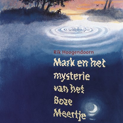 Mark en het mysterie van het Boze Meertje, Rik Hoogendoorn - Luisterboek MP3 - 9789047500612