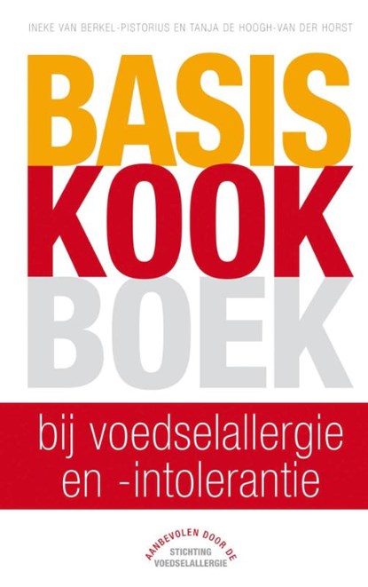 Basiskookboek bij voedselallergie en -intolerantie, I. van Berkel-Pistorius ; T. de Hoogh-van der Horst - Gebonden - 9789047501596