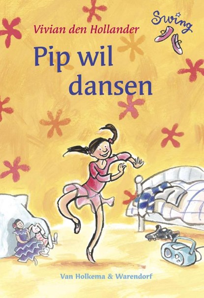 Pip wil dansen, Vivian den Hollander - Gebonden - 9789047508540