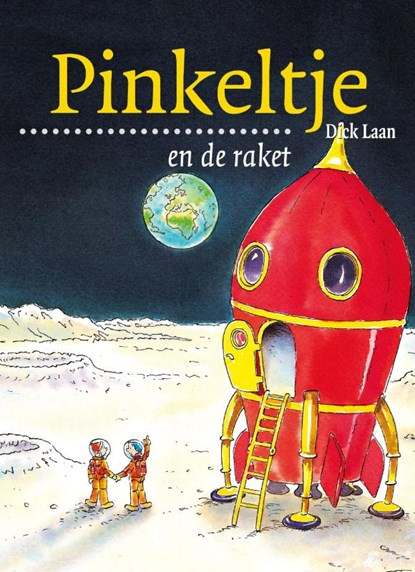 Pinkeltje en de raket, Dick Laan - Paperback - 9789047510765