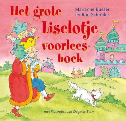 grote Liselotje voorleesboek, Marianne Busser ; Ron Schröder - Gebonden - 9789047512998