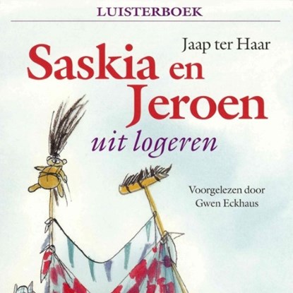 Saskia en Jeroen - uit logeren, Jaap ter Haar - Luisterboek MP3 - 9789047611738