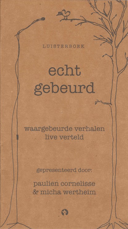 Echt Gebeurd, Paulien Cornelisse ; Micha Wertheim - Luisterboek MP3 - 9789047614746