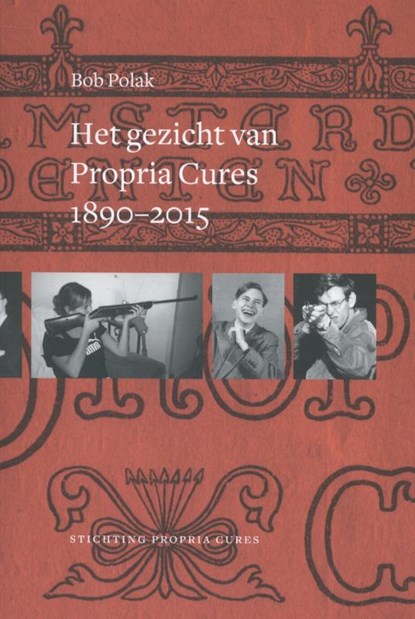 Het gezicht van Propria Cures 1890-2015, Bob Polak - Paperback - 9789047618423