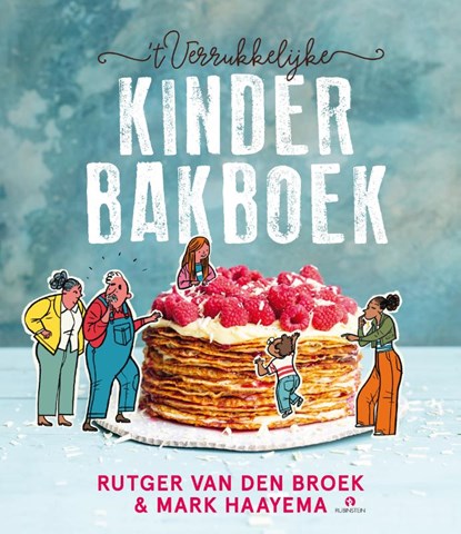 ’t Verrukkelijke kinderbakboek, Rutger van den Broek ; Mark Haayema - Gebonden - 9789047626671