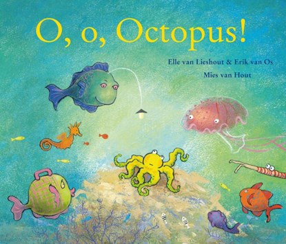 O, O, Octopus!, Elle van Lieshout ; Erik van Os - Gebonden - 9789047701835