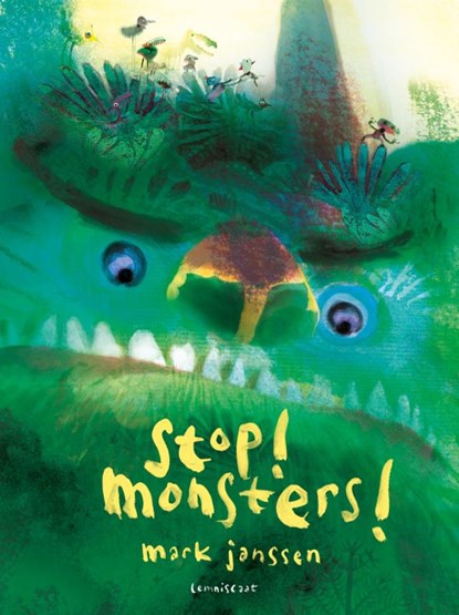 Stop! Monsters!, Mark Janssen - Gebonden - 9789047711483