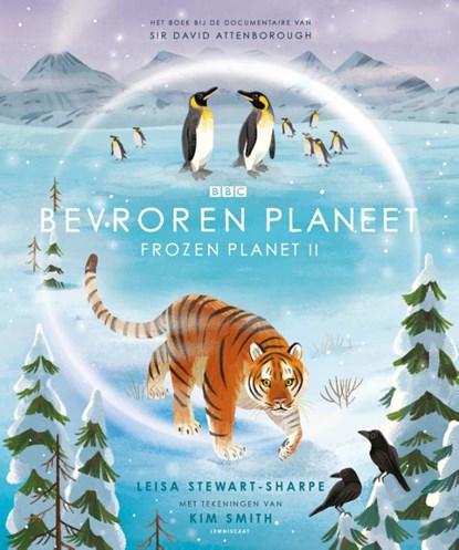 Bevroren Planeet. Frozen Planet II, Leisa Stewart-Sharpe - Gebonden - 9789047713630