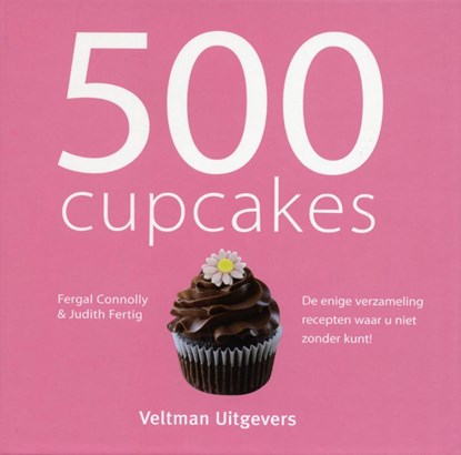 500 cupcakes, Fergal Connolly ; Judith Fertig ; efef.com - Gebonden - 9789048304844
