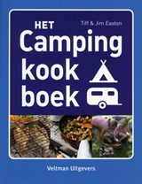 Het campingkookboek, Tiff Easton ; Jim Easton -  - 9789048306725