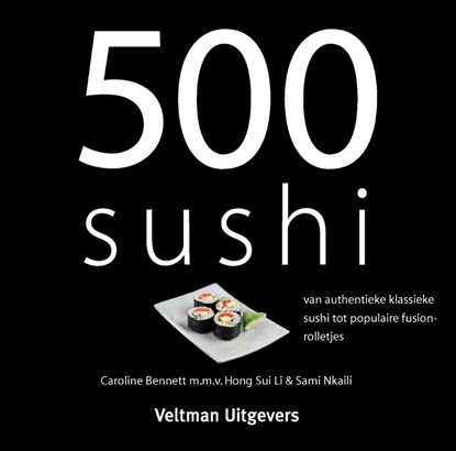 500 sushi, Caroline Bennett - Gebonden - 9789048306947
