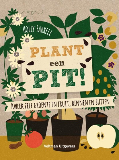 Plant een pit!, Holly Farrell - Gebonden - 9789048312146