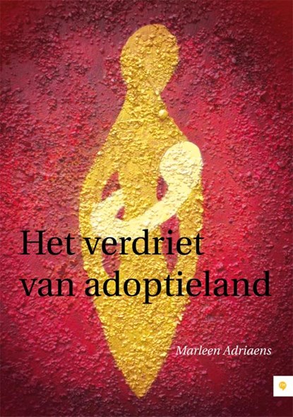 Het verdriet van adoptieland, Marleen Adriaens - Paperback - 9789048424269