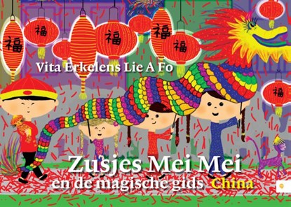Zusjes Mei Mei en de magische gids (China), Vita Erkelens Lie A Fo - Paperback - 9789048430321