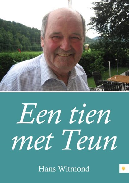 Een tien met Teun, Hans Witmond - Paperback - 9789048431151