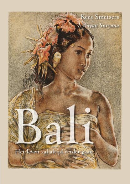 Bali, Het leven zal altijd verder gaan, Kees Smetsers - Paperback - 9789048433483