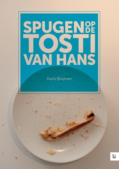 Spugen op de tosti van Hans, Karin Bosman - Paperback - 9789048490509