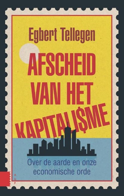 Afscheid van het kapitalisme, Egbert Tellegen - Ebook - 9789048525928
