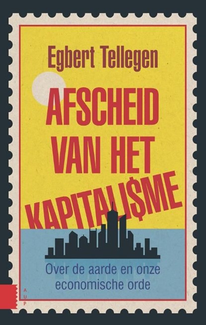 Afscheid van het kapitalisme, Egbert Tellegen - Ebook - 9789048525935