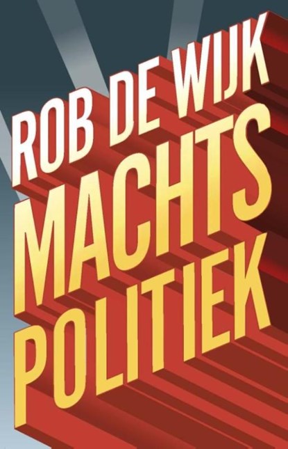 Machtspolitiek, Rob de Wijk - Ebook - 9789048529773