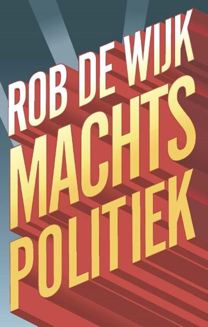 Machtspolitiek, Rob de Wijk - Ebook - 9789048529780