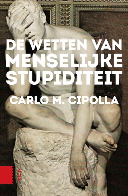 De wetten van menselijke stupiditeit, Carlo Cipolla - Ebook - 9789048530458