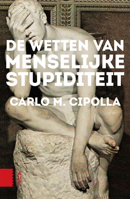 De wetten van menselijke stupiditeit, Carlo M. Cipolla - Ebook - 9789048530465