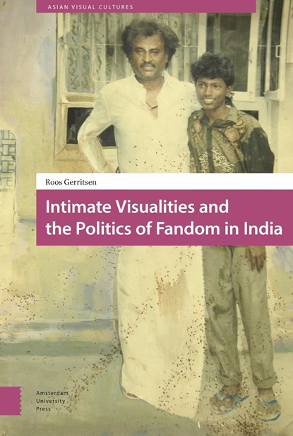 Intimate Visualities and the Politics of Fandom in India, Roos Gerritsen - Ebook - 9789048536269