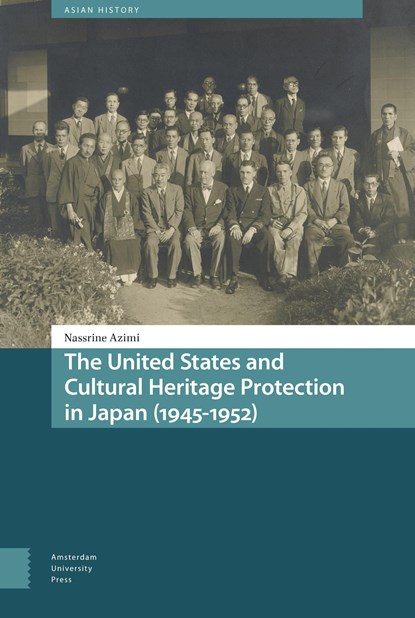 The United States and Cultural Heritage Protection in Japan (1945-1952), Nassrine Azimi - Ebook - 9789048550104