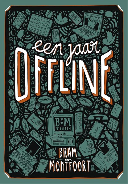 Een jaar offline, Bram van Montfoort - Ebook - 9789048818266