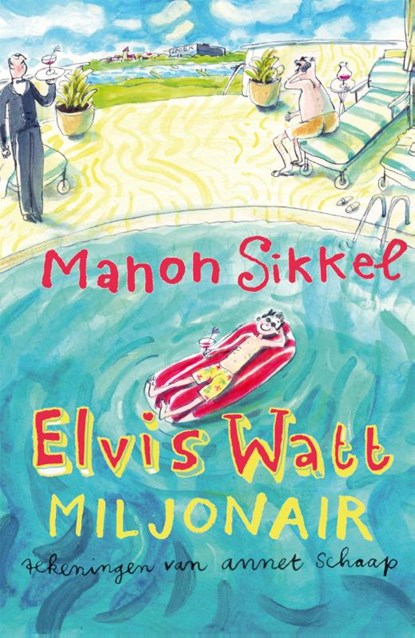 Elvis Watt, miljonair, Manon Sikkel - Gebonden - 9789048818280