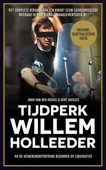 Tijdperk Willem Holleeder, John van den Heuvel ; Bert Huisjes - Paperback - 9789048826285