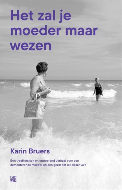 Het zal je moeder maar wezen, Karin Bruers - Paperback - 9789048826865