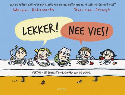 Lekker! Nee vies!, Werner Holzwarth ; Theresa Strozijk - Gebonden - 9789048828210
