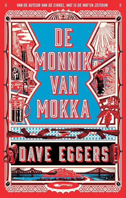 De monnik van Mokka, Dave Eggers - Ebook - 9789048830565